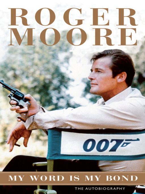 Title details for My Word is My Bond by Roger Moore - Wait list